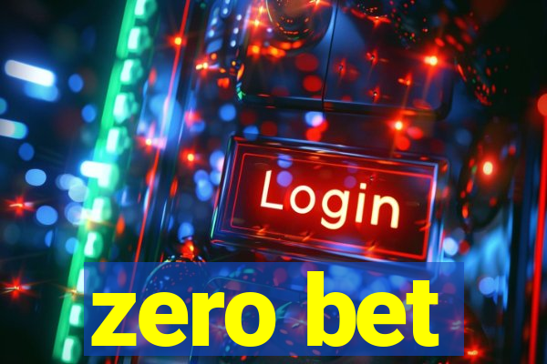 zero bet